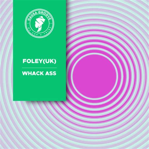 Whack Ass Single By Foley Uk Spotify