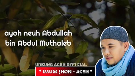 Nasab Rasulullah Imum Jhon Lirik Lagu Aceh Video Dailymotion
