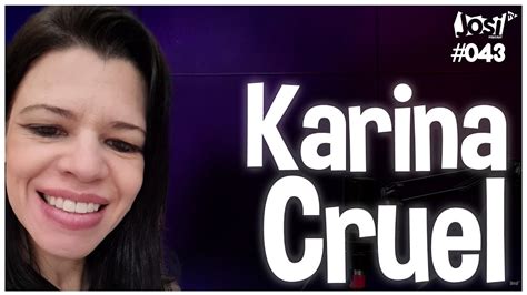 Karina Cruel Jositv Podcast 43 Youtube