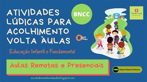 Ideias De Atividades Dinâmicas Para Acolhimento Volta às Aulas Remotas