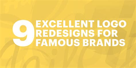 9 Excellent Logo Redesigns For Famous Brands Lucidpress