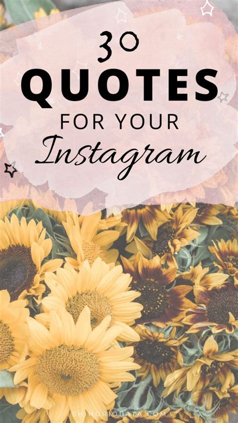 Your instagram captions are almost as important as the quality of the post itself. 30 Inspirational Quotes for Instagram