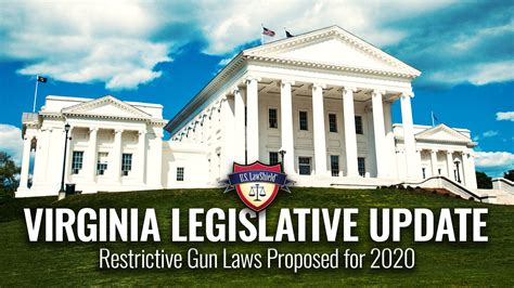 Virginia Legislative Update Restrictive Gun Laws Proposed For 2020