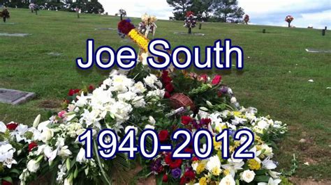 Joe Souths Gravesite 1940 2012 Youtube