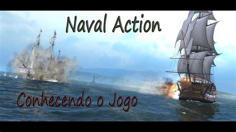 Naval Action Gameplayptbr Conhecendo O Jogo Youtube