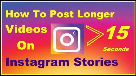 How To Upload Longer Videos On Instagram Stories Post Long Instagram