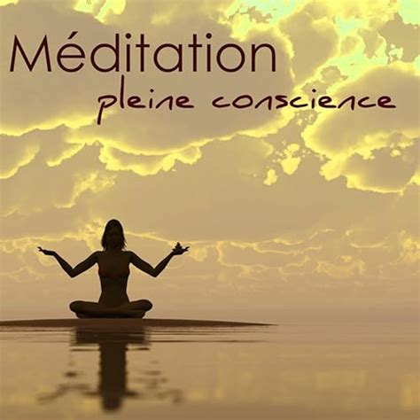 Méditation pleine conscience Musique relaxante pour yoga méditation