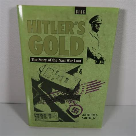 1989 Andhitlers Goldand The Story Of The Nazi War Loot Book By Arthur L