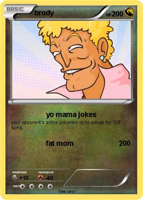 Pokémon Brody 73 73 Yo Mama Jokes My Pokemon Card