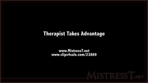Clips4sale Mistress T Therapist Takes Advantage 720p Camshooker