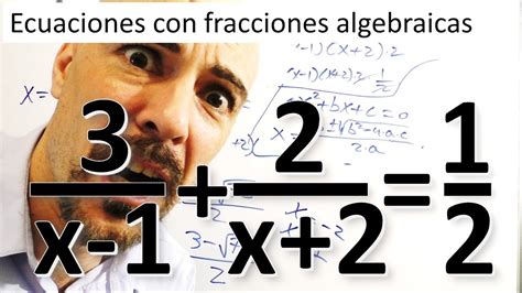 Ecuaciones Con Fracciones Algebraicas De Segundo Grado Youtube