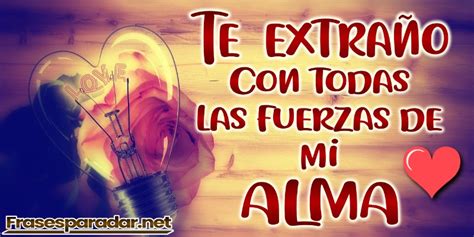 Introducir 36 Imagen Frases De Amor Te Extraño Quiero Verte Abzlocalmx