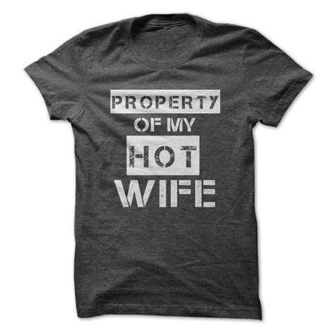 Property Of My Hot Wife Shirts Funny Content T Shirt Hoodie