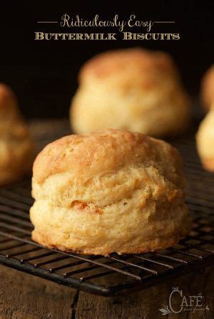 Recipe by the café sucre farine. Ridiculously Easy Buttermilk Biscuits | Recipe | Biscuit ...