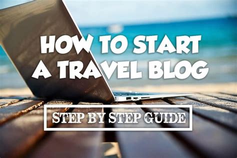 How To Start A Successful Travel Blog Easy Step By Step