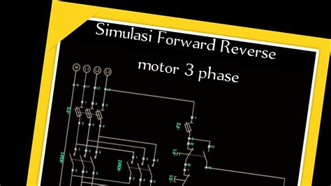 Simulasi Forward Reverse Motor 3phase Youtube