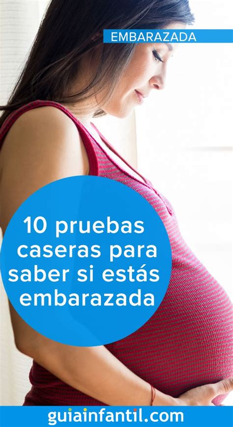 10 Pruebas Caseras Para Saber Si Estás Embarazada Tests Seguros Hechos