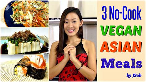 3 No Cook Vegan Asian Meals Breakfast Lunch Dinner Youtube