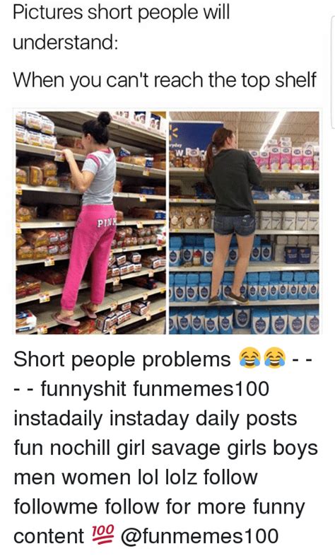 Pictures Short People Will Understand When You Cant Reach The Top