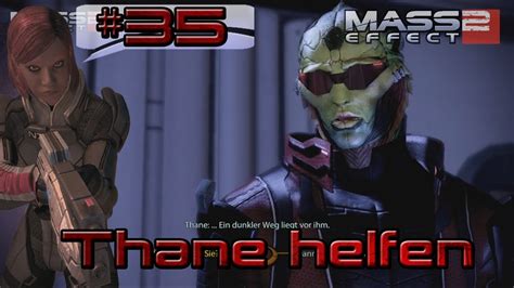 Thane Helfen In Lets Play Mass Effect 2 35 Deutsch Youtube