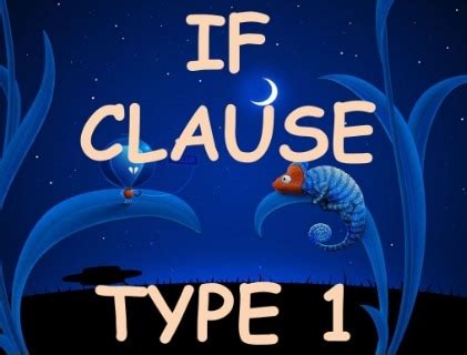 Fungsi, Rumus Penjelasan dan Contoh Kalimat If Clause Type 1 General