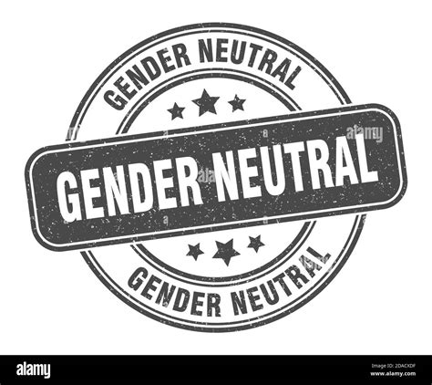 Gender Neutral Stamp Gender Neutral Sign Round Grunge Label Stock Vector Image And Art Alamy