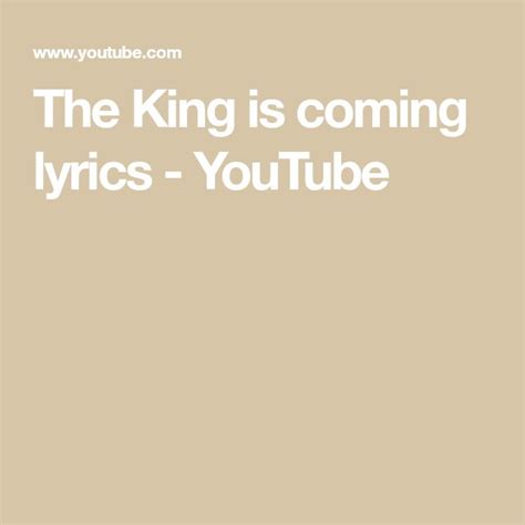 The King Is Coming Lyrics Youtube Lyrics Gaither Gospel Gaither