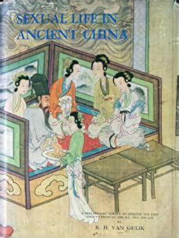 Sexual Life In Ancient China A Preliminary Survey Of Chinese Sex And