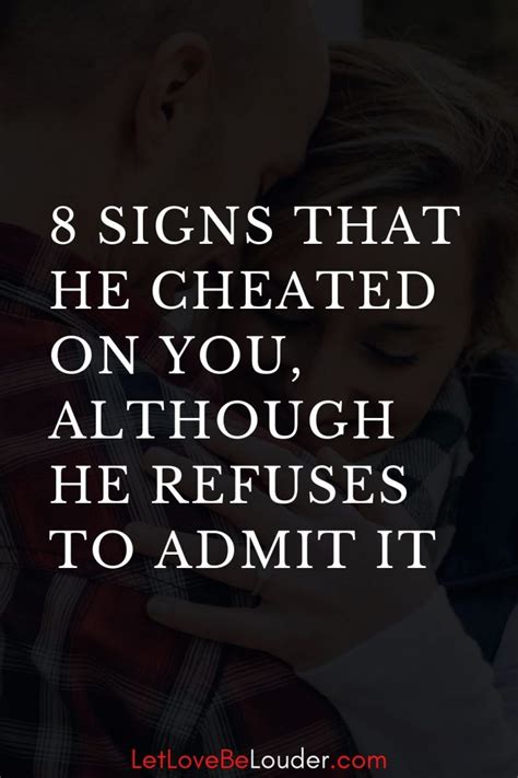 8 Signs That He Cheated On You Although He Refuses To Admit It Let Love Be Louder