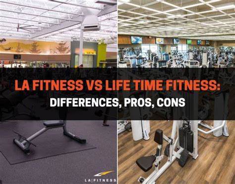 La Fitness Vs Life Time Fitness Differences Pros Cons