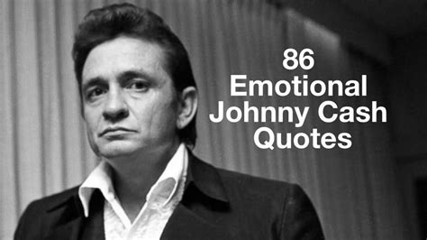 86 Emotional Johnny Cash Quotes June Quotes Faith Quotes Jonny Cash