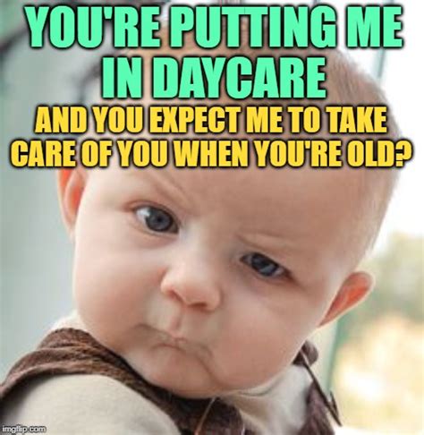 Daycare Dilemma Imgflip