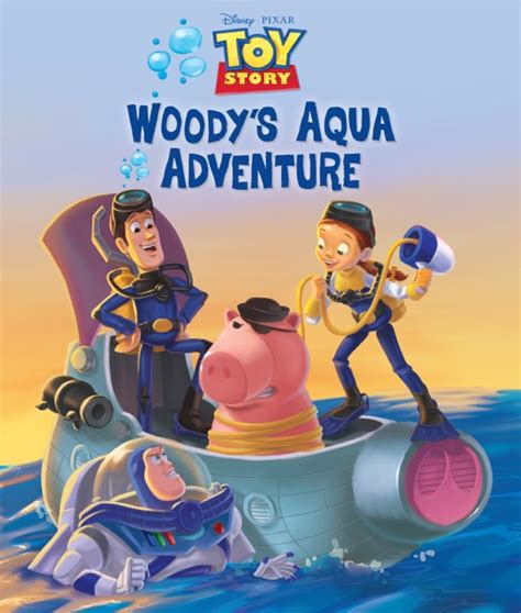 Toy Story Woodys Aqua Adventures By Disney Book Group On Ibooks