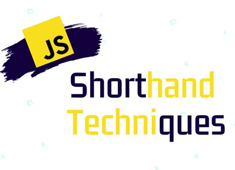 Some Useful Javascript Shorthand Techniques Notesaid Free Online