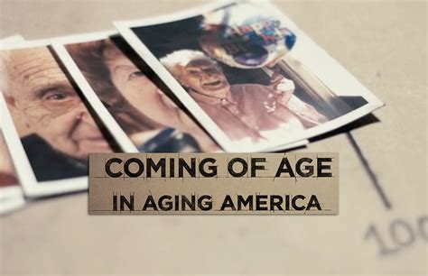 Coming Of Age In Aging America The Story Behind The Grant