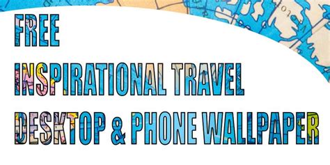 Free Inspirational Travel Desktop And Phone Wallpaper The Backslackers