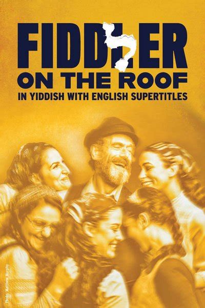Fiddler On The Roof In Yiddish Nyc Reviews And Tickets Show Score