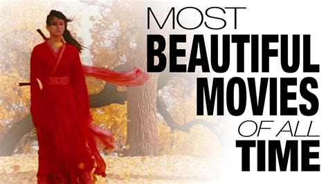 They are a mix highly enjoyable movies and some films that we can only shake our heads at. Top 10 Most Beautiful Movies of All Time - YouTube