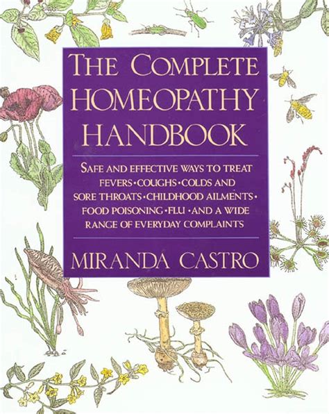 The Complete Homeopathy Handbook Safe And Effective Ways To Treat