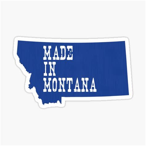 Made In Montana Sticker For Sale By Surgedesigns Redbubble