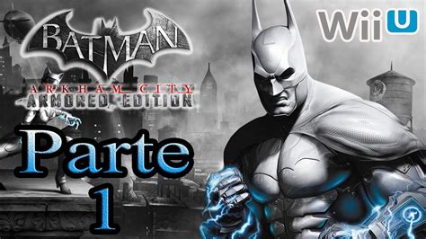 Batman Arkham City Armored Edition Parte 1 Youtube