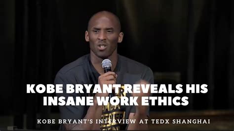 kobe bryant reveals his insane work ethics youtube