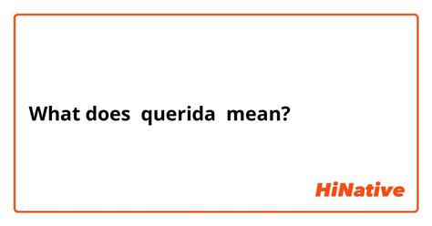 What Is The Meaning Of Querida Question About Spanish Spain