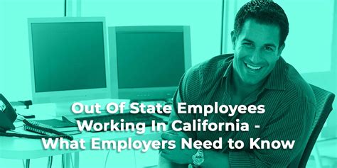 Out-Of-State Employees Working In California - What Employers Need to