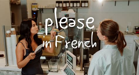 How To Say Please In French 10 Alternatives To Sil Vous Plaît