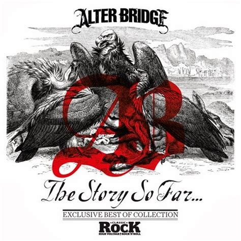 Alter Bridge Classic Rock 189 The Story So Far Exclusive Best Of