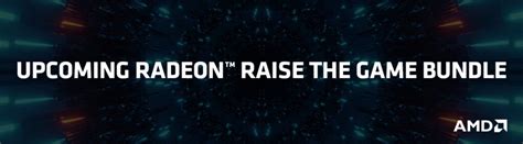 Amd Upcoming Radeon™ Raise The Game Bundle Syntech