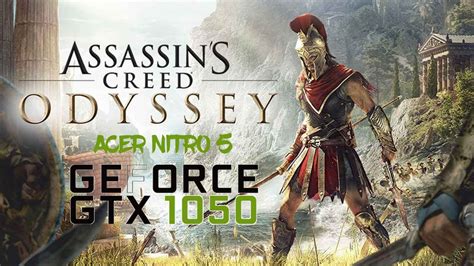 Assassin S Creed Odyssey Acer Nitro I Gtx Gb Youtube