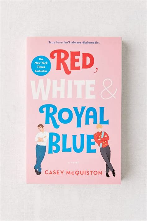 Red White And Royal Blue By Casey Mcquiston Royal Blue Royal Blue Books