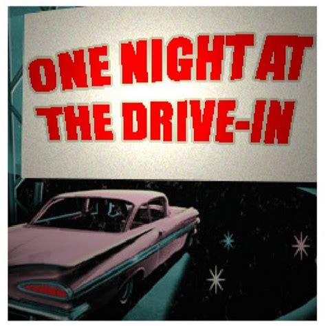 One Night At The Drive In Youtube